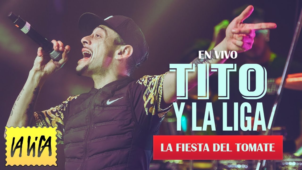 Tito y La Liga - La Fiesta del Tomate │ DVD VIVO 2018