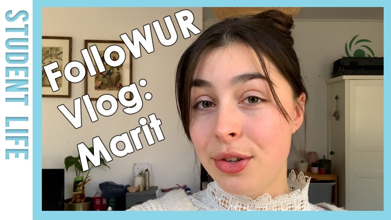 FolloWUR - Vlog Student Marit | WURtube