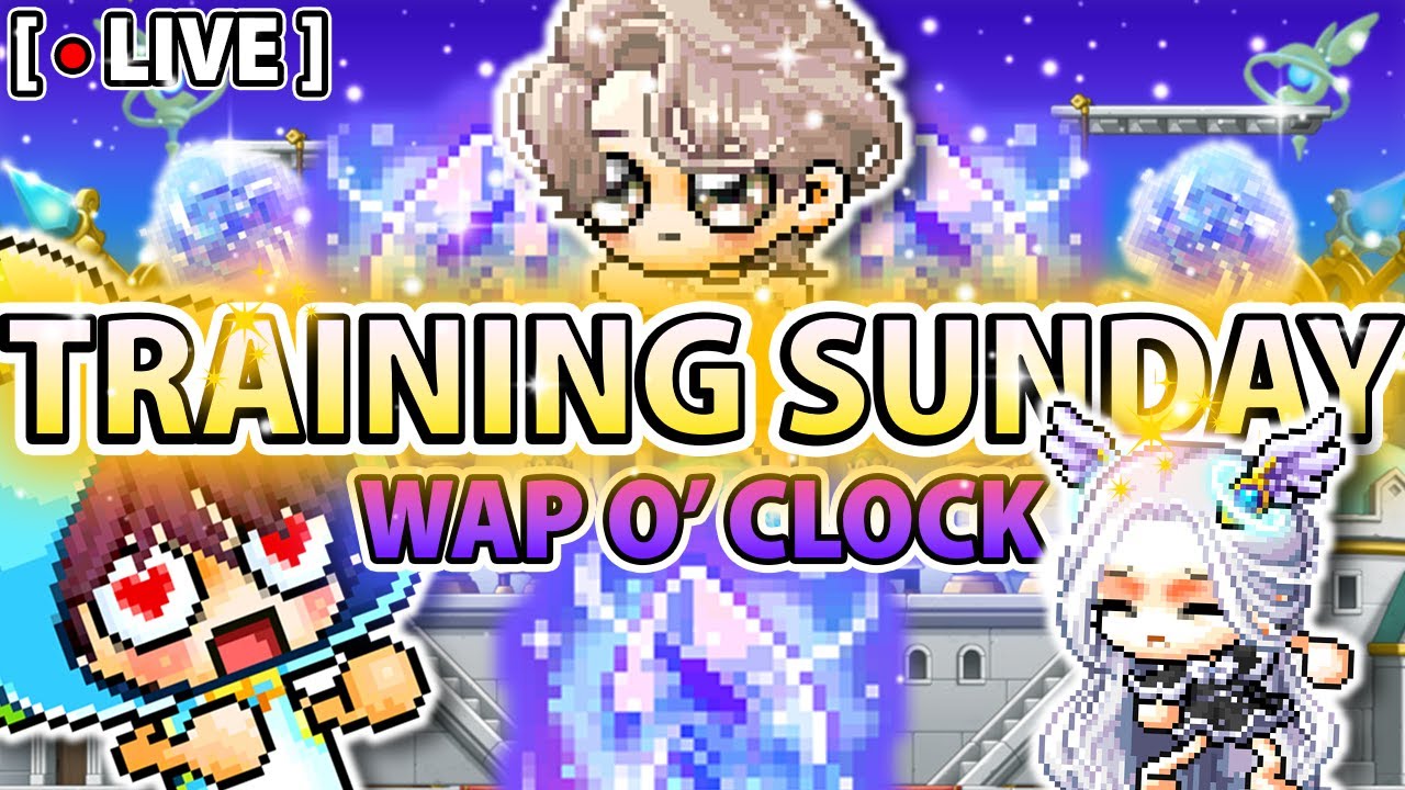 ⭐TRAINING SUNDAY🔥LAST MINUTE TRAINING!💵WAP WAPPIES WAPS | Maplestory Hyperion