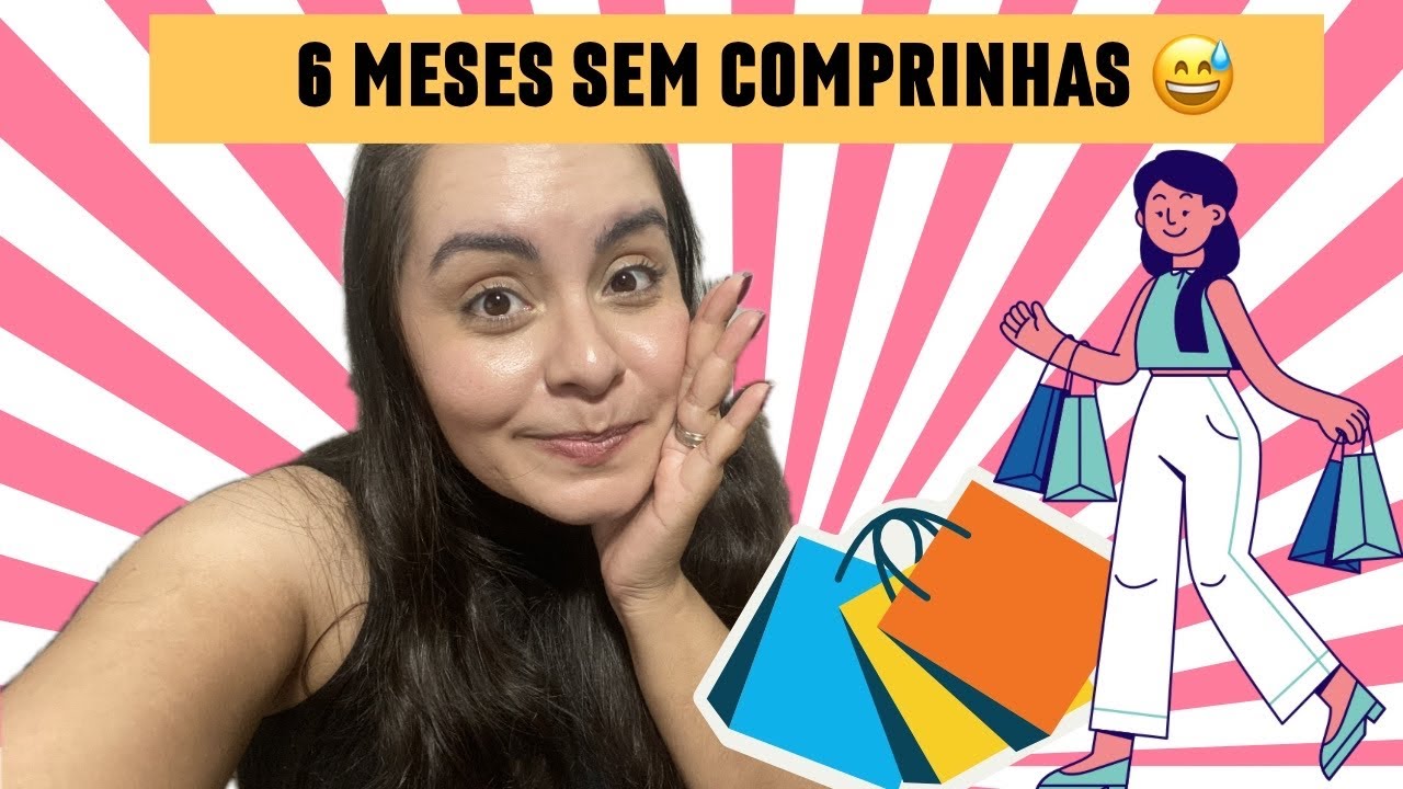 Projeto 6 meses sem compras