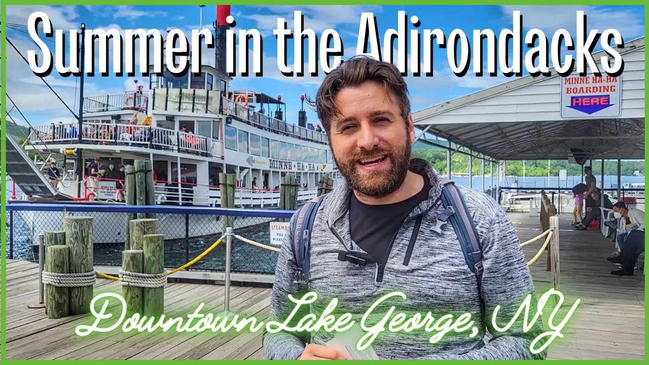 Summer in the Adirondacks | Exploring Downtown Lake George | Lake Views, Restaurants + Shops