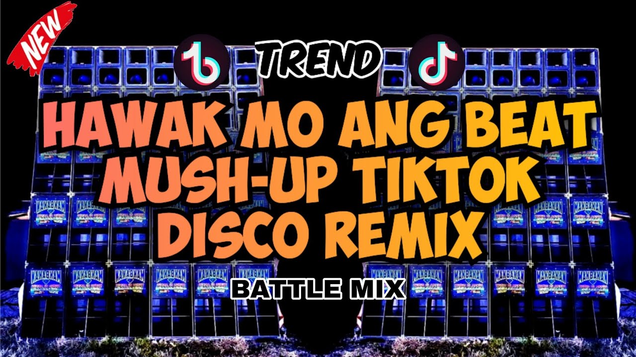 TREND HAWAK MO ANG BEAT_MUSH-UP TIKTOK DISCO REMIX_DJ DARWIN REMIX
