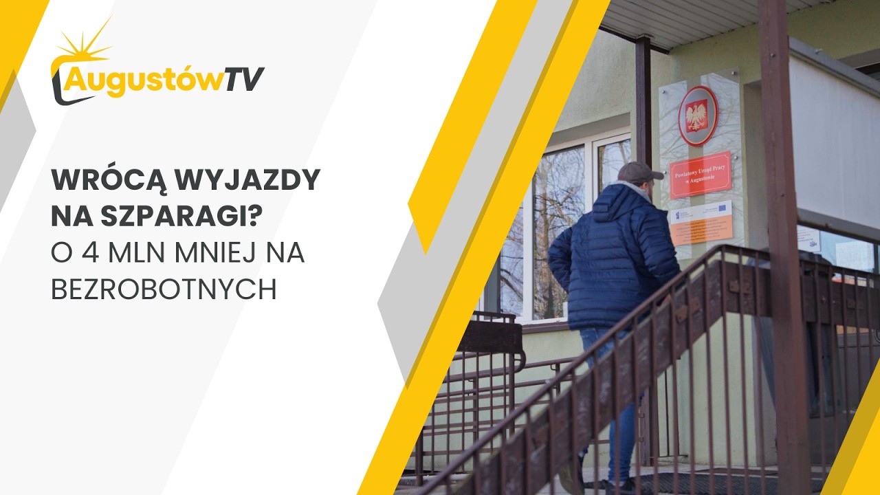 Wrócą wyjazdy na szparagi? O 4 mln mniej na bezrobotnych - AugustówTV