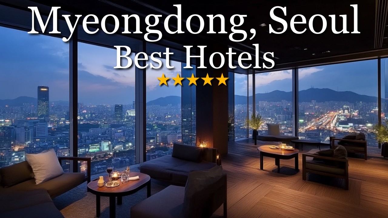 TOP 10 Best Hotels in Myeongdong, Seoul [Top 10 Hotels]