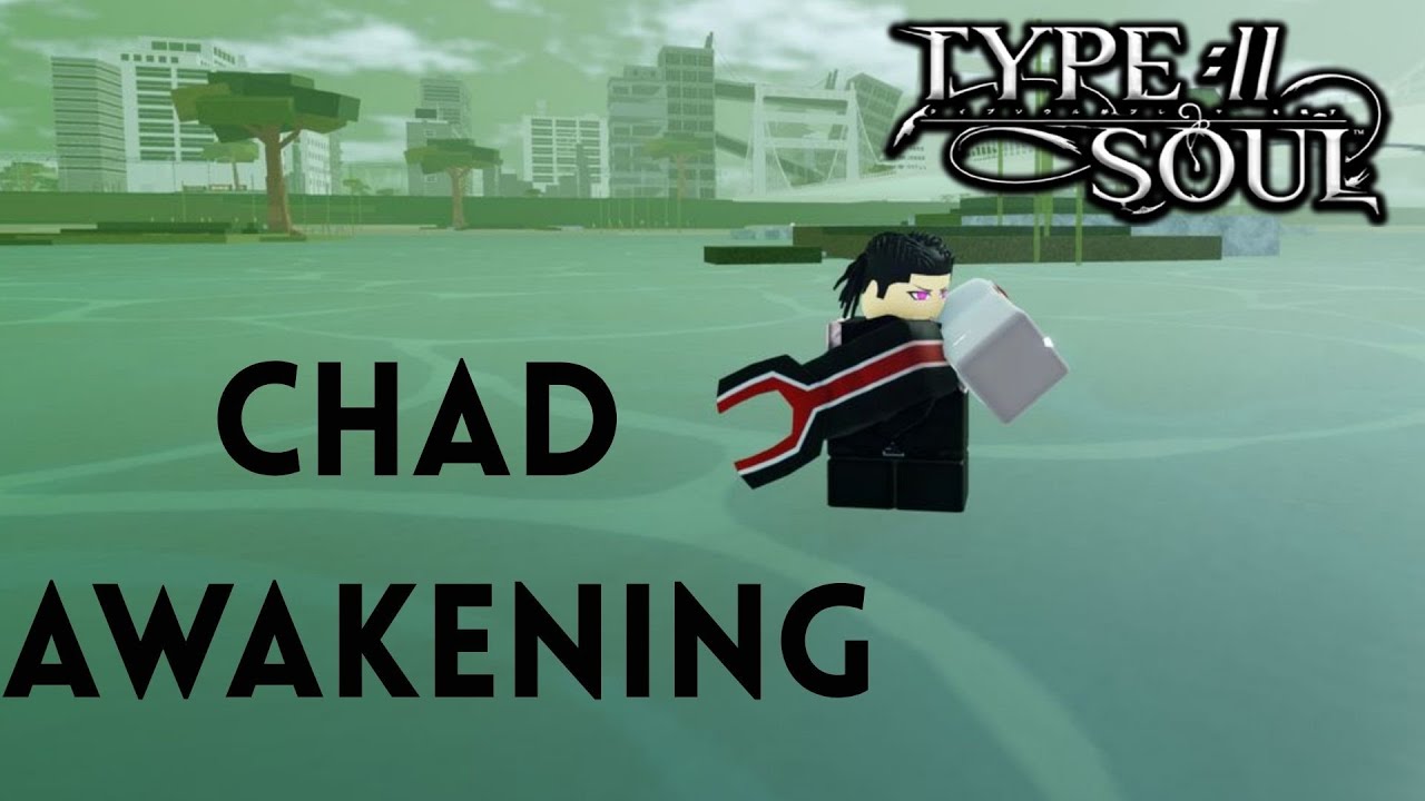 type soul Chad fullbringer showcase