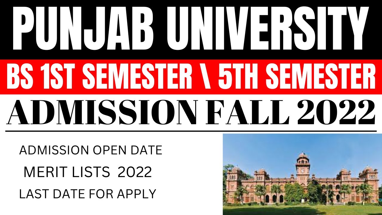 Punjab University BS 1st & BS 5th Semester Admission Fall 2022 | PU Admissions 2022 | Online Apply