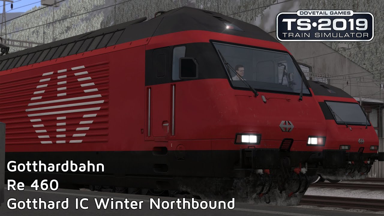 Train Simulator 2019: Gotthardbahn - Re 460 - Gotthard IC Winter Northbound