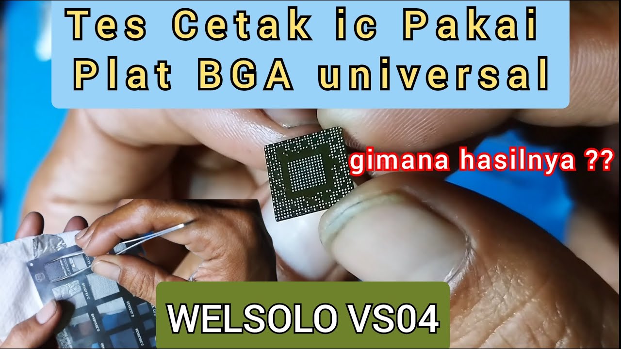 Coba Cetak ic Reball CPU di Plat BGA Universal dari WELSOLO