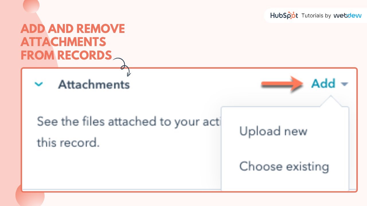 How to add and remove attachments from records in HubSpot.