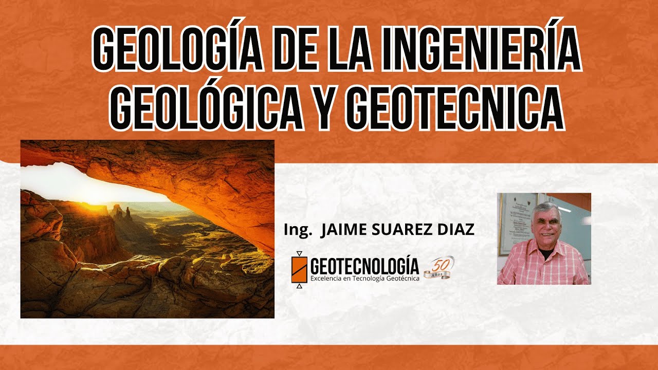 Geología  de la Ingeniería Geológica y Geotecnica