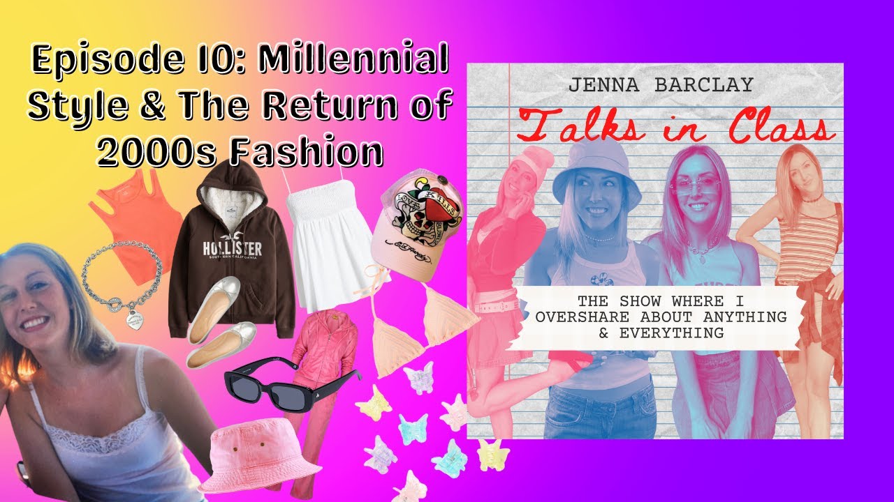 Millennial Style & The Return of 2000s Fashion