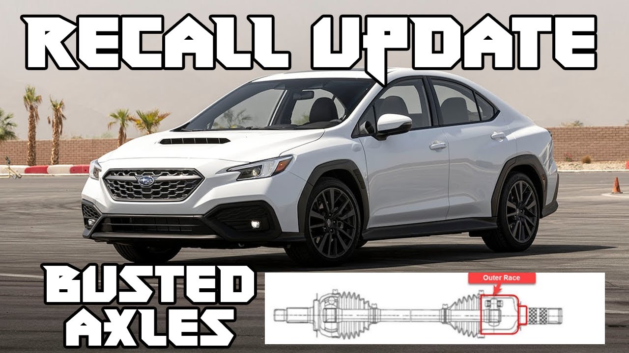 2023 WRX Recall Update - The AXLES are breaking WTF