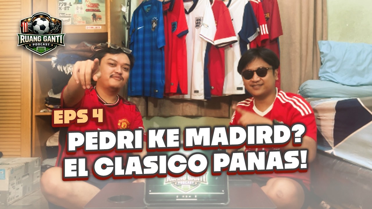 Eps 4 | PEDRI PERGI, BARCELONA SELESAI! PERSIB KALAH LAWAN RATCHABURI?#ruanggantipodcast