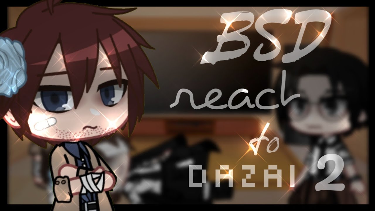 °• BSD react to Dazai Osamu | Bungou Stray Dogs react to Dazai Osamu •° |GCRV| • 2/? • |Short|▪︎PL▪︎