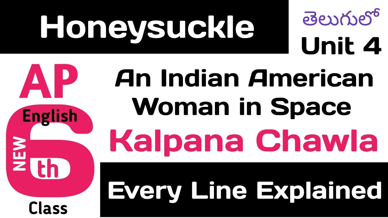 An Indian American Woman in Space Kalpana Chawla explained in Telugu I Class 6 English Chapter 4