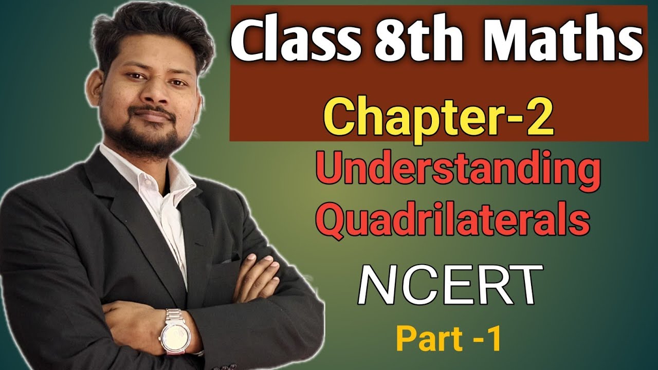 Understanding Quadrilaterals | Class 8 Maths Chapter 3 | Full Concept & Exercise |NCERT 2026