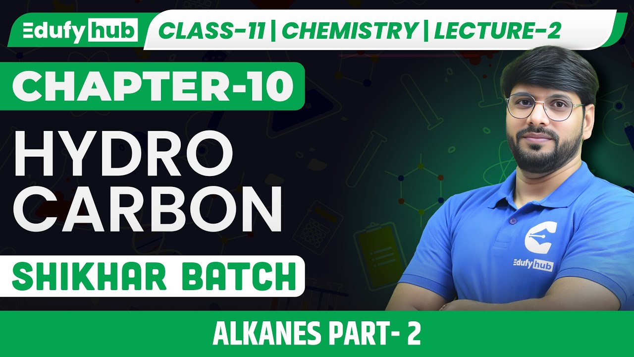 💡Hydrocarbon | Alkanes Part-2 | Lecture-2 | Class 11 Chemistry | Shikhar Batch