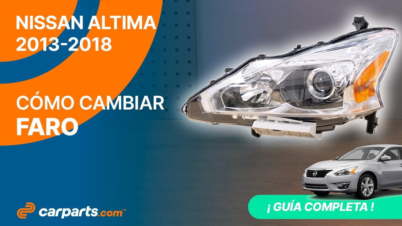 Cómo cambiar los Faros 2013-2018 Nissan Altima 🚗