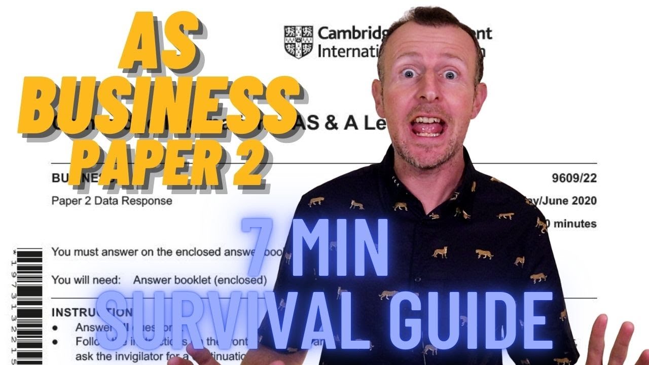 AS Business Paper 2 - 7-минутное руководство по выживанию Cambridge International Business A-leve...