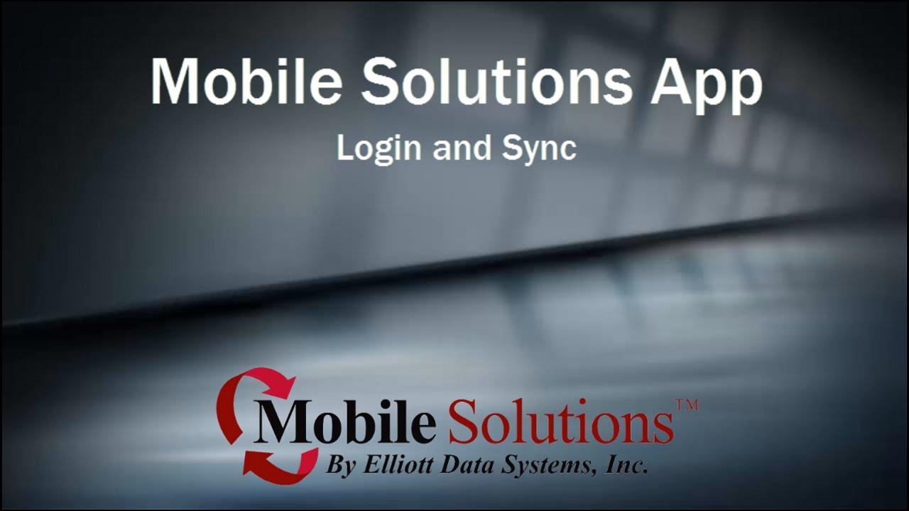 Mobile Solutions App Login and Sync