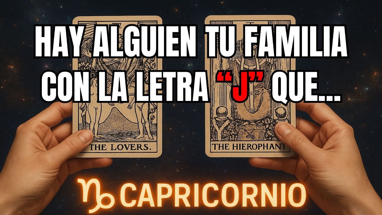 CAPRICORNIO♑️😱 HAY ALGUIEN DE TU FAMILIA CON LA LETRA “J” 🕯️ VA A PASAR ALGO CON ÉL… VOY A REVELARTE