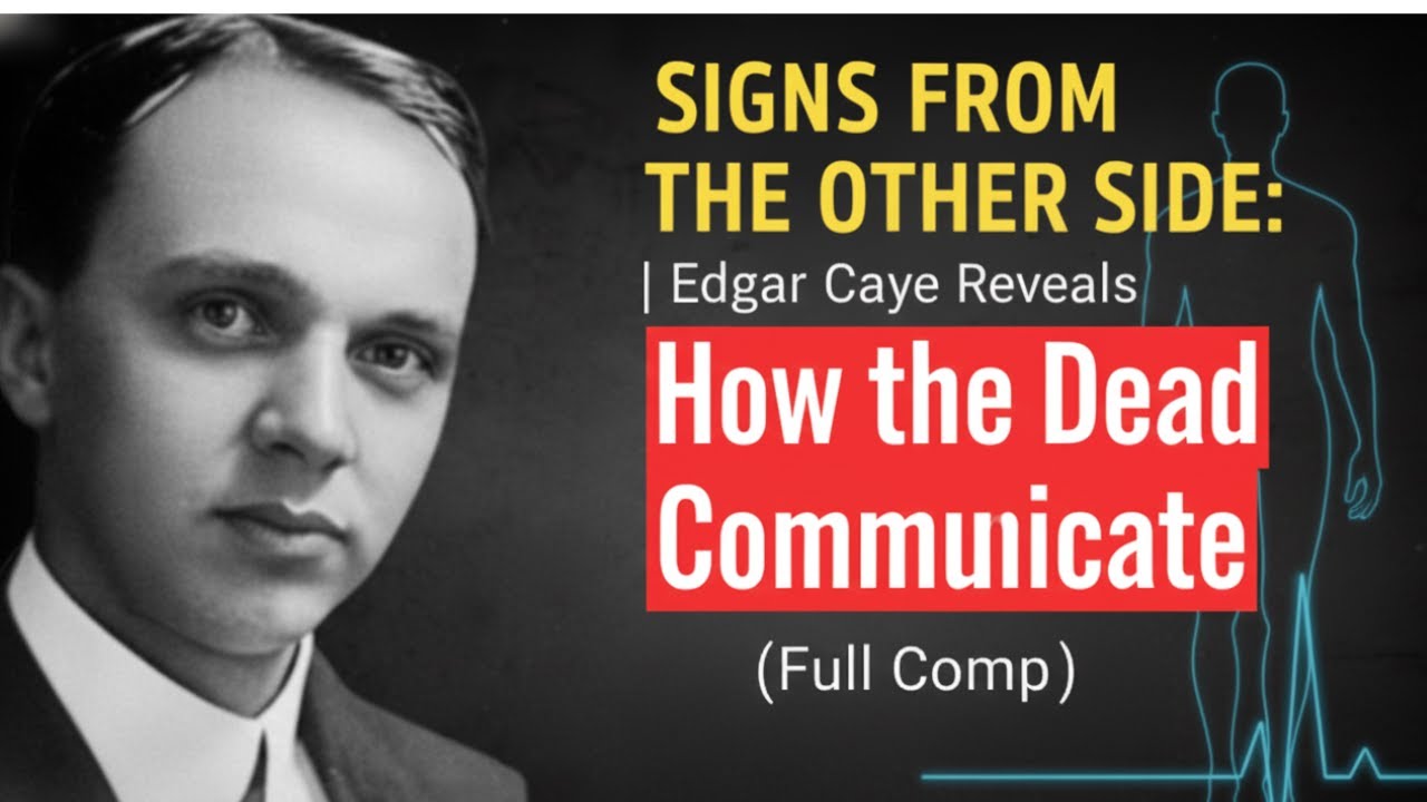 SIGNS FROM THE OTHER SIDE Edgar Cayce Reveals How the Dead Communicate Full Comp
