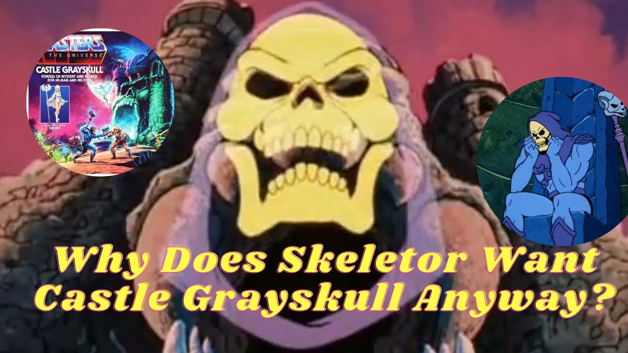Why does Skeletor want to take over Castle Grayskull anyway? What is so special about it?