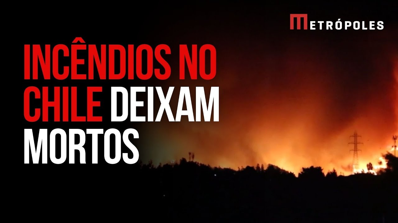 Incêndios no Chile já deixam 16 mortos e 50 mil desalojados