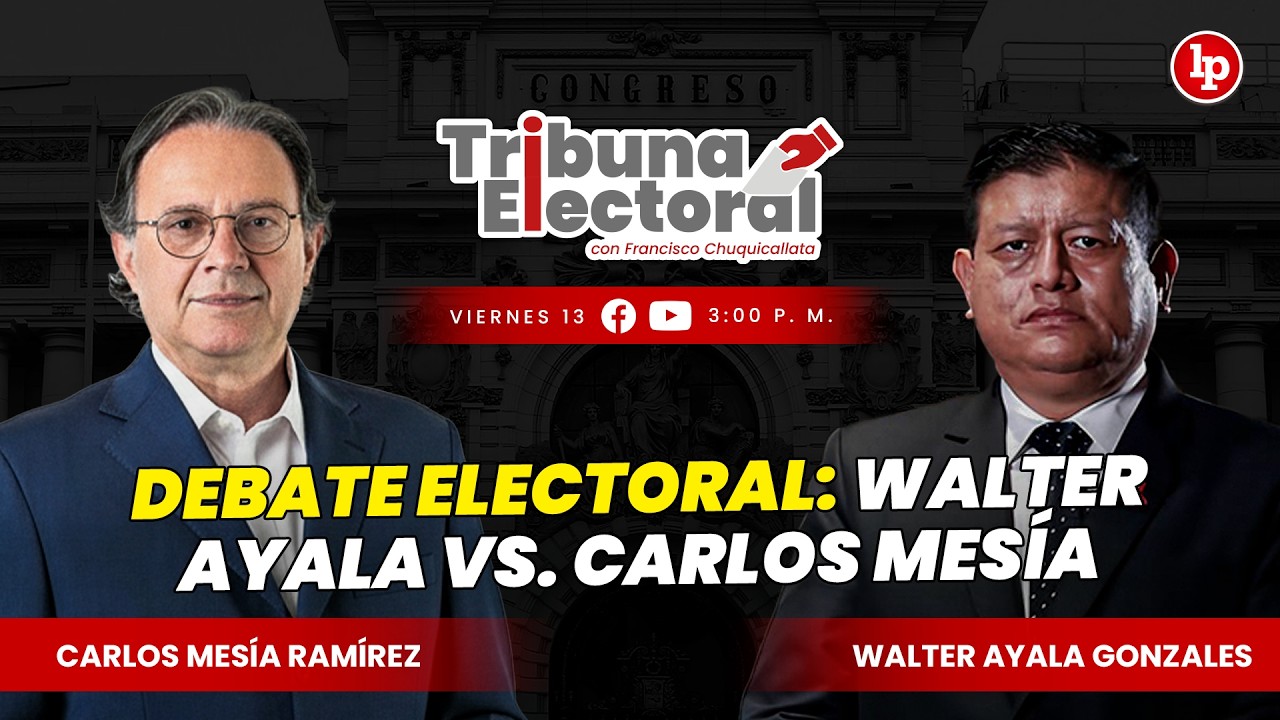 DEBATE ELECTORAL: Walter Ayala vs Carlos Mesía | Tribuna Electoral con Francisco Chuquicallata