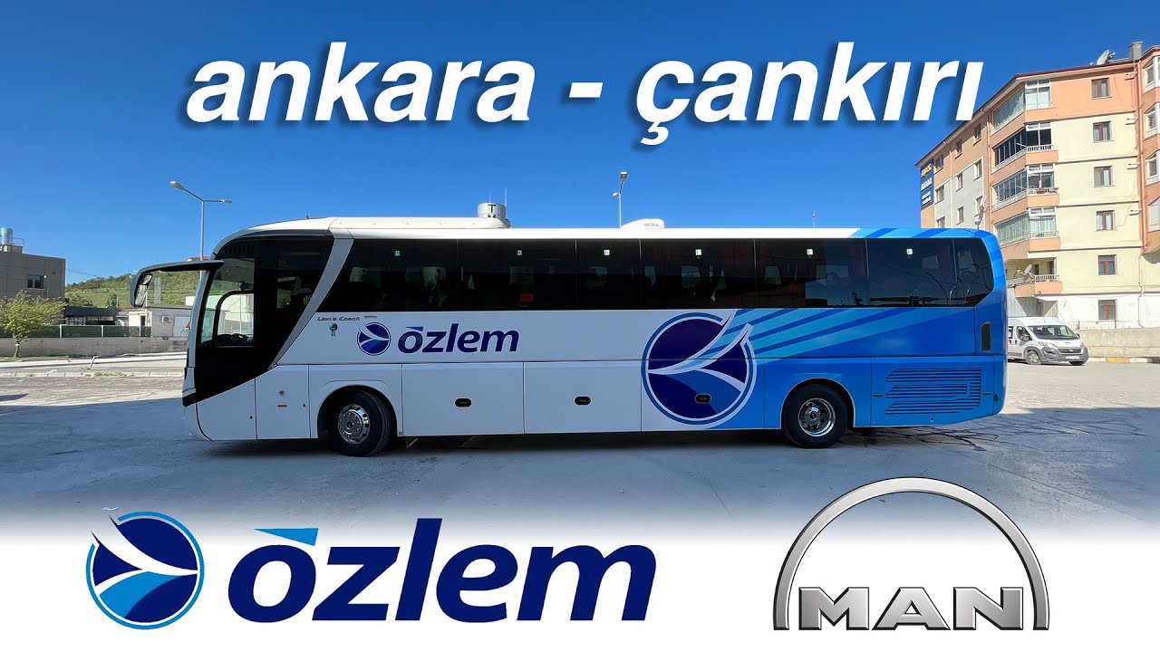 #129 MAN LION’s COACH / Özlem Seyahat / Ankara - Çankırı Otobüs Yolculuğu
