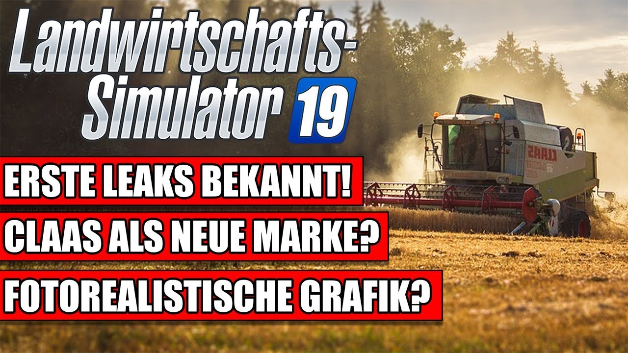Erste Leaks zum LS19 - Fotorealistische Grafik? Claas als neue Marke? | LS19 News