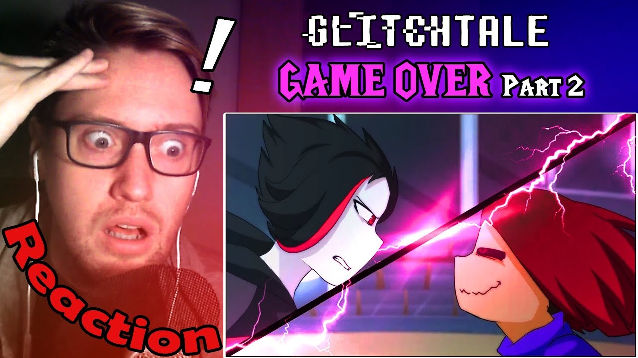 Game Over (Part 2) - Glitchtale S2 EP#6 ANIMATION REACTION! | FIGHT OF OUR LIVES! |