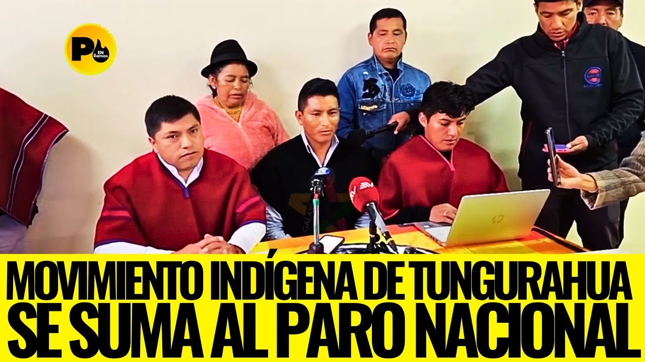 Movimiento Indígena de Tungurahua se suma al #PARONACIONAL inmediatamente #MIT #CONAIE