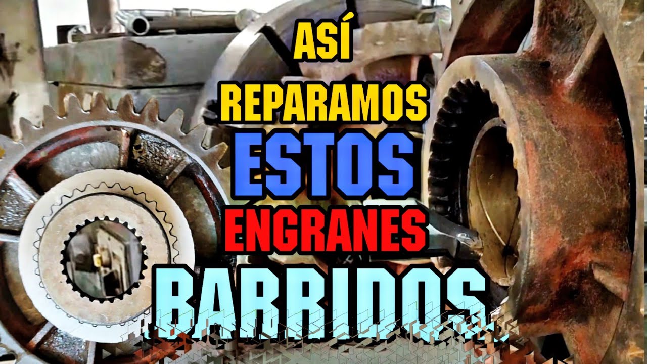Así Reparamos Estos Engranajes Barridos - ¿Alguna vez habías visto este proceso?
