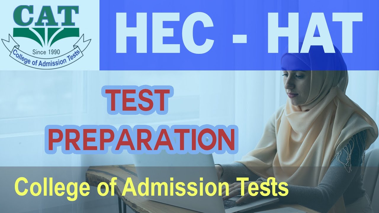 HEC HAT Test Preparation to have admission or to win a scholarship to study in Pakistan or Abroad