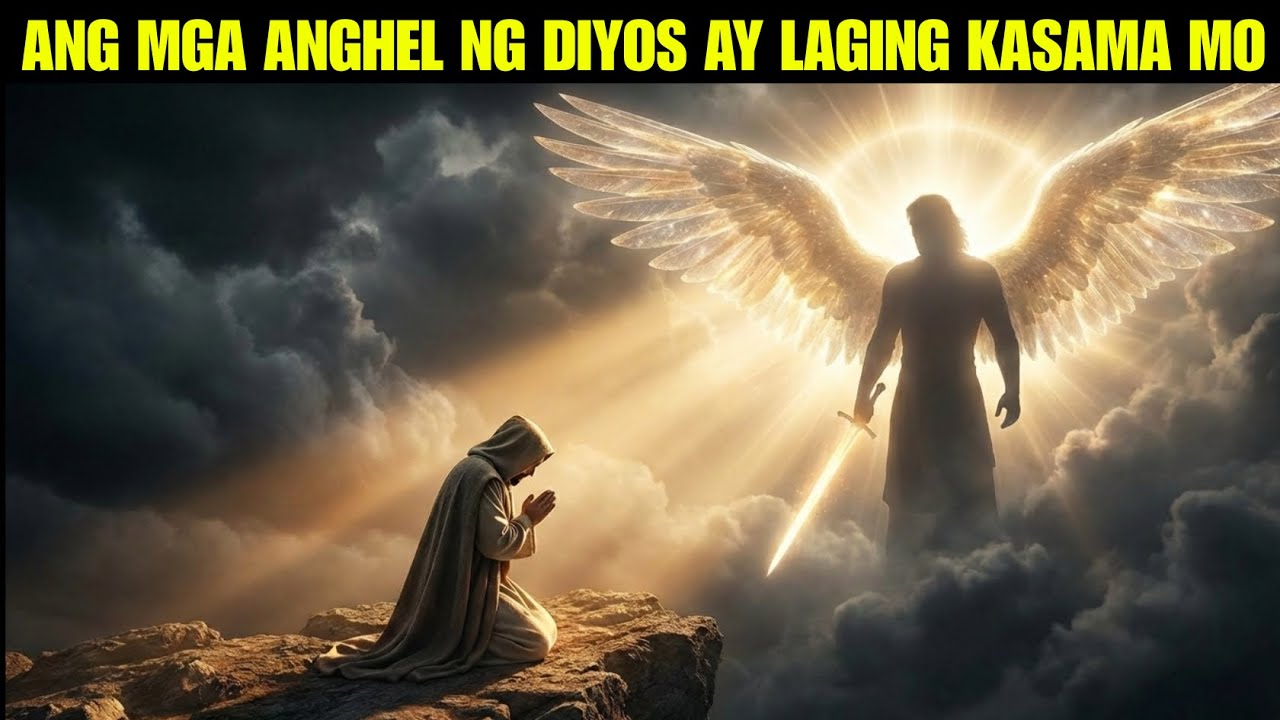 🙏 Kung Naniniwala Ka sa Diyos, Binabantayan Ka ng mga Anghel Makapangyarihang Mensahe