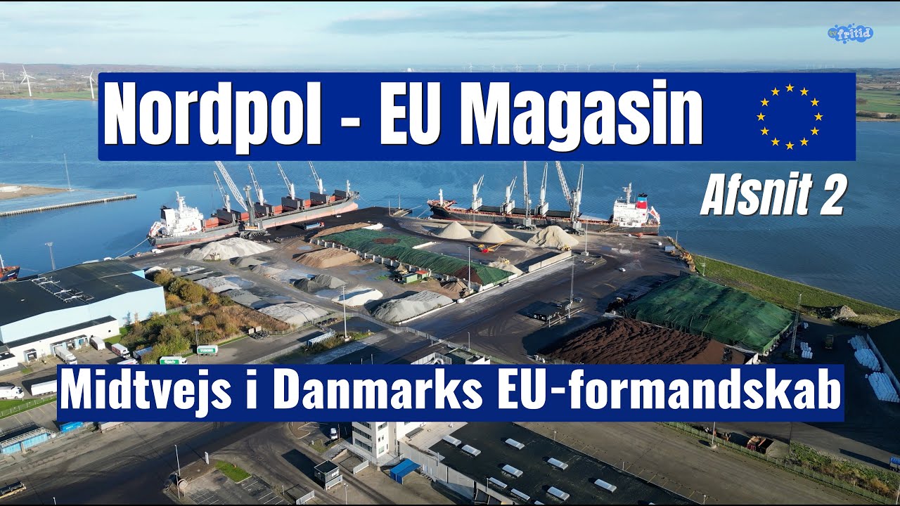 Nordpol - EU magasin afsnit 2 - Midtvejs i Danmarks EU formandskab