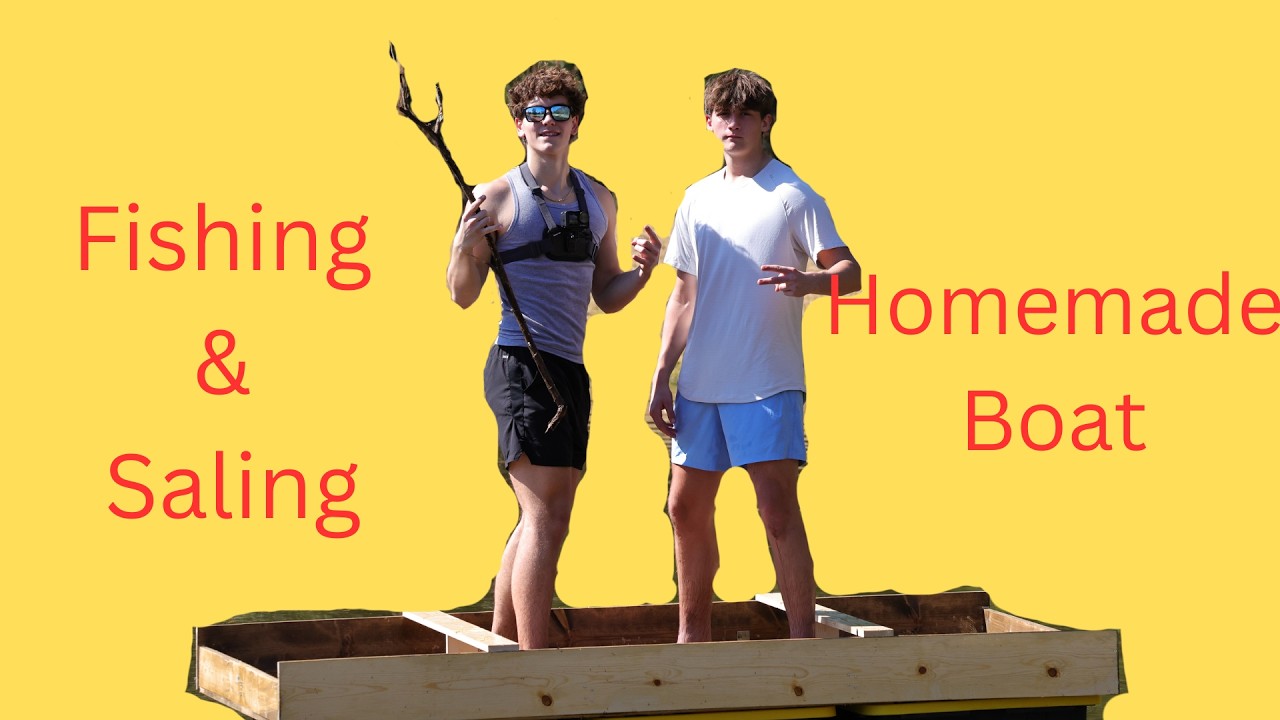 Fishing & Sailing our HOMEMADE BOAT