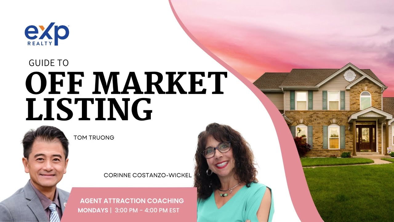 Tips for Off Market Listing by Corinne Wickel & Tom Truong eXp Realty Agents Get Free
