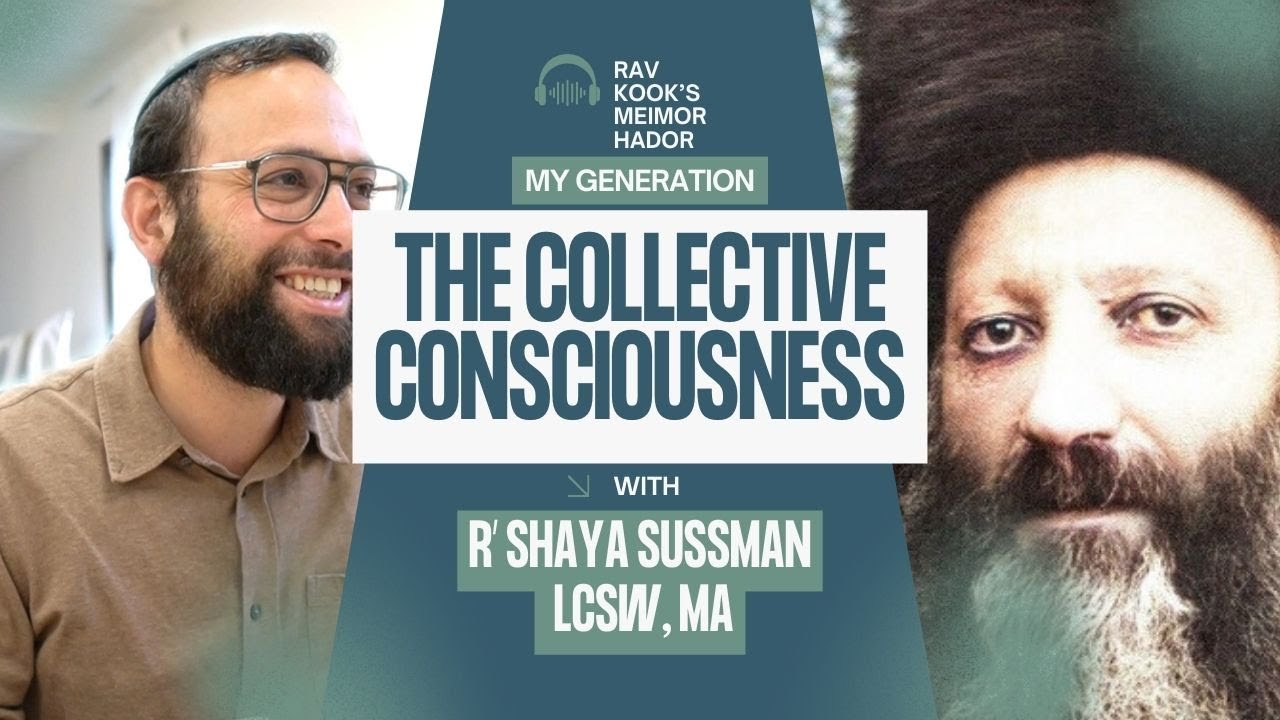 Rav Kook (35) The Collective Consciousness | Meimor HaDor