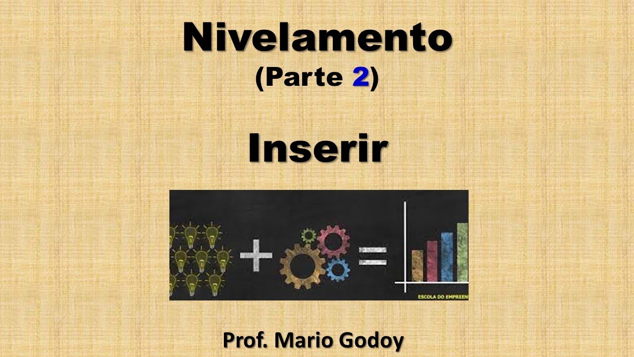2 - Nivelamento (b&aacute;sico) - Menu: Inserir.