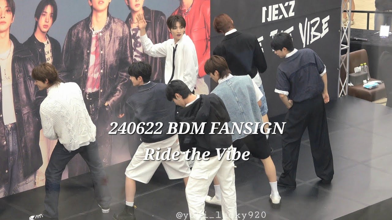 240622 NEXZ 넥스지 BDM 공개팬싸 - 'Ride the Vibe' 라더바