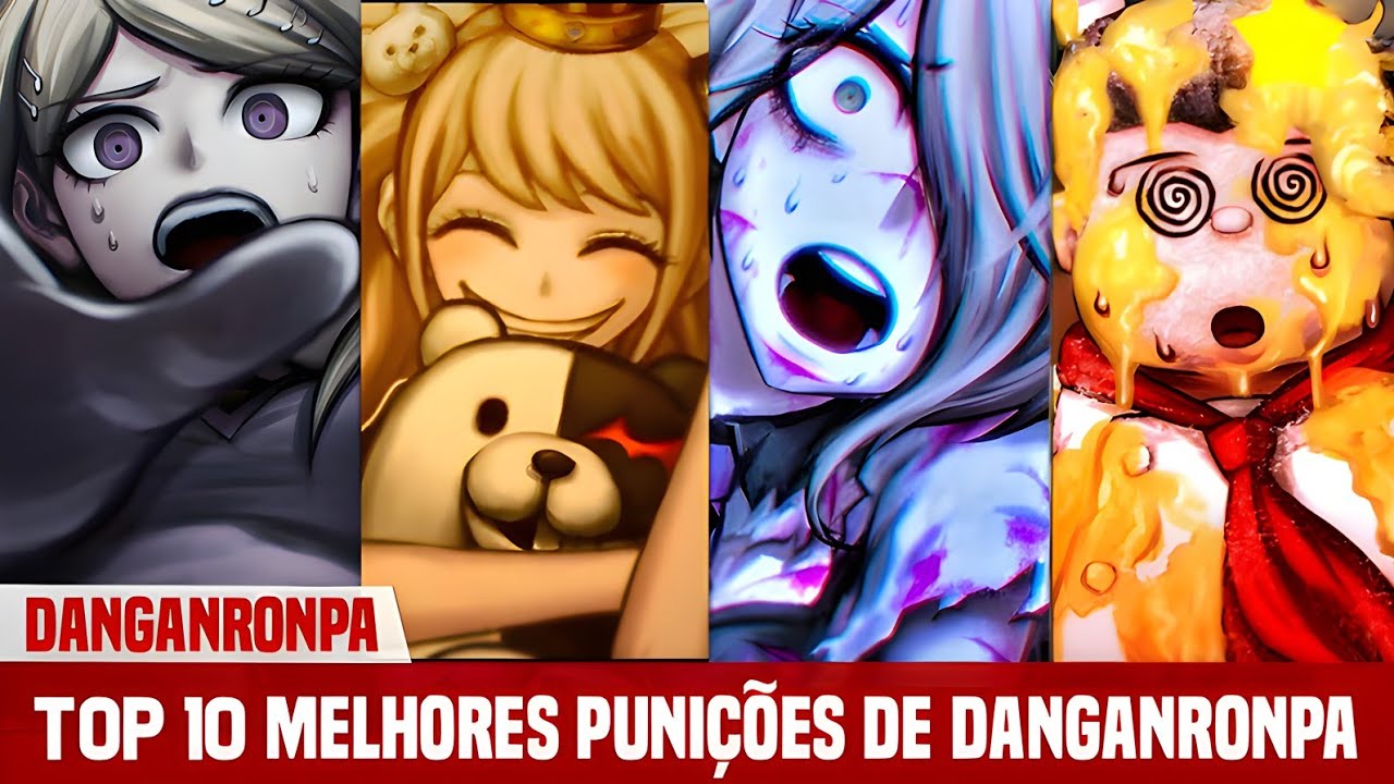 TOP 10 MELHORES PUNIÇÕES/EXECUÇÕES DE DANGANRONPA - SPOILERS