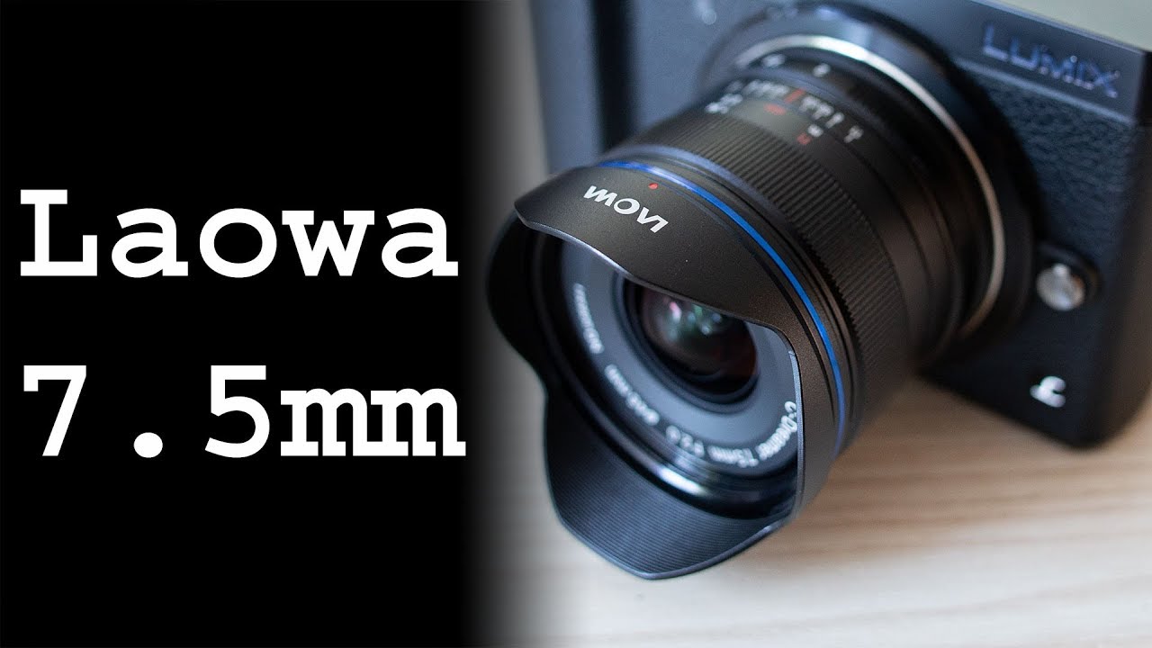 Laowa 7.5mm f/2 ultra wide lens review