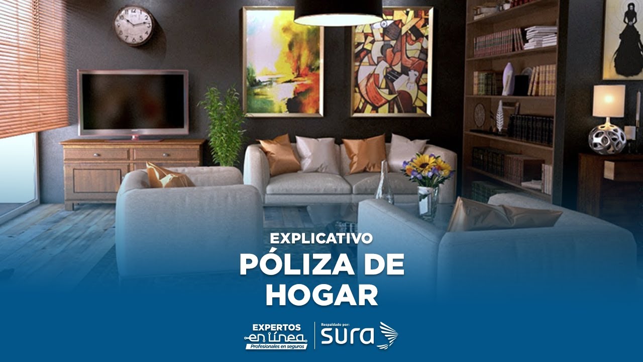 EXPLICACI&Oacute;N SEGURO DE HOGAR #SURA #ExpertosEnLinea #ProfesionalesEnSeguros
