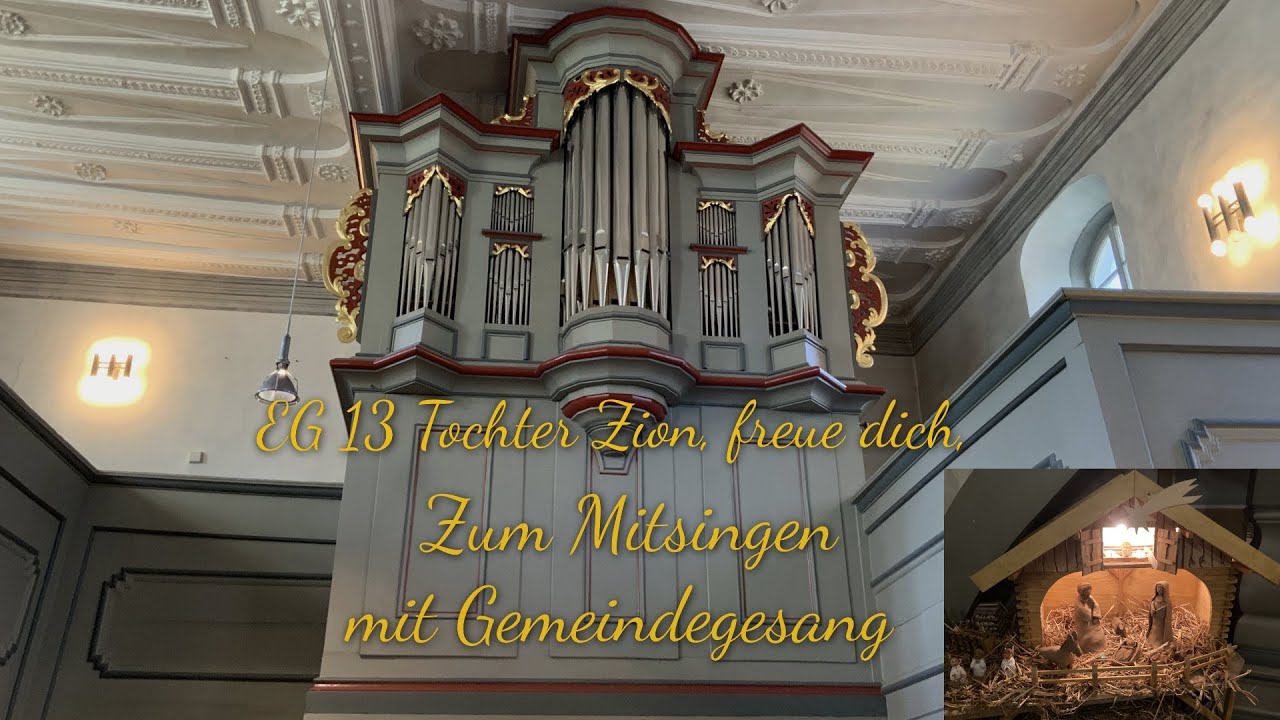 EG 13 Tochter Zion, freue dich |mit Gemeindegesang| |zum Mitsingen|