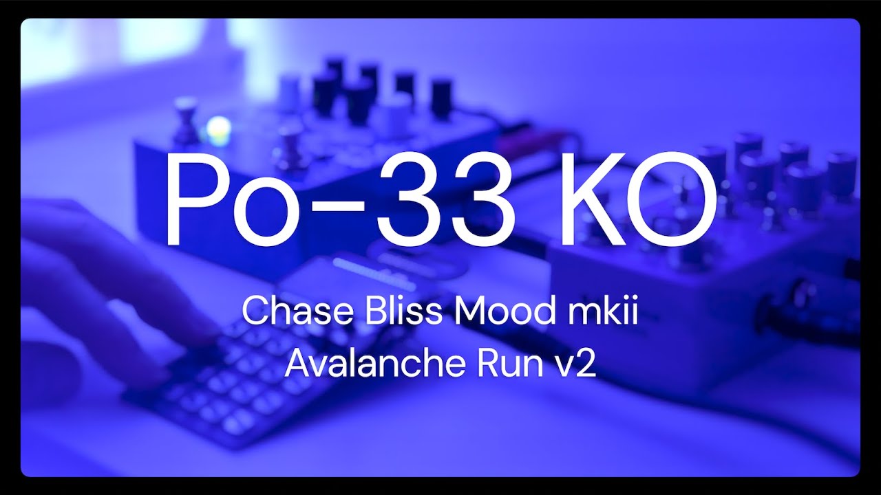 14 Minute Tape Loop Soundscape ~ Po-33 KO, Chase Bliss Mood mkii, and Avalanche Run v2