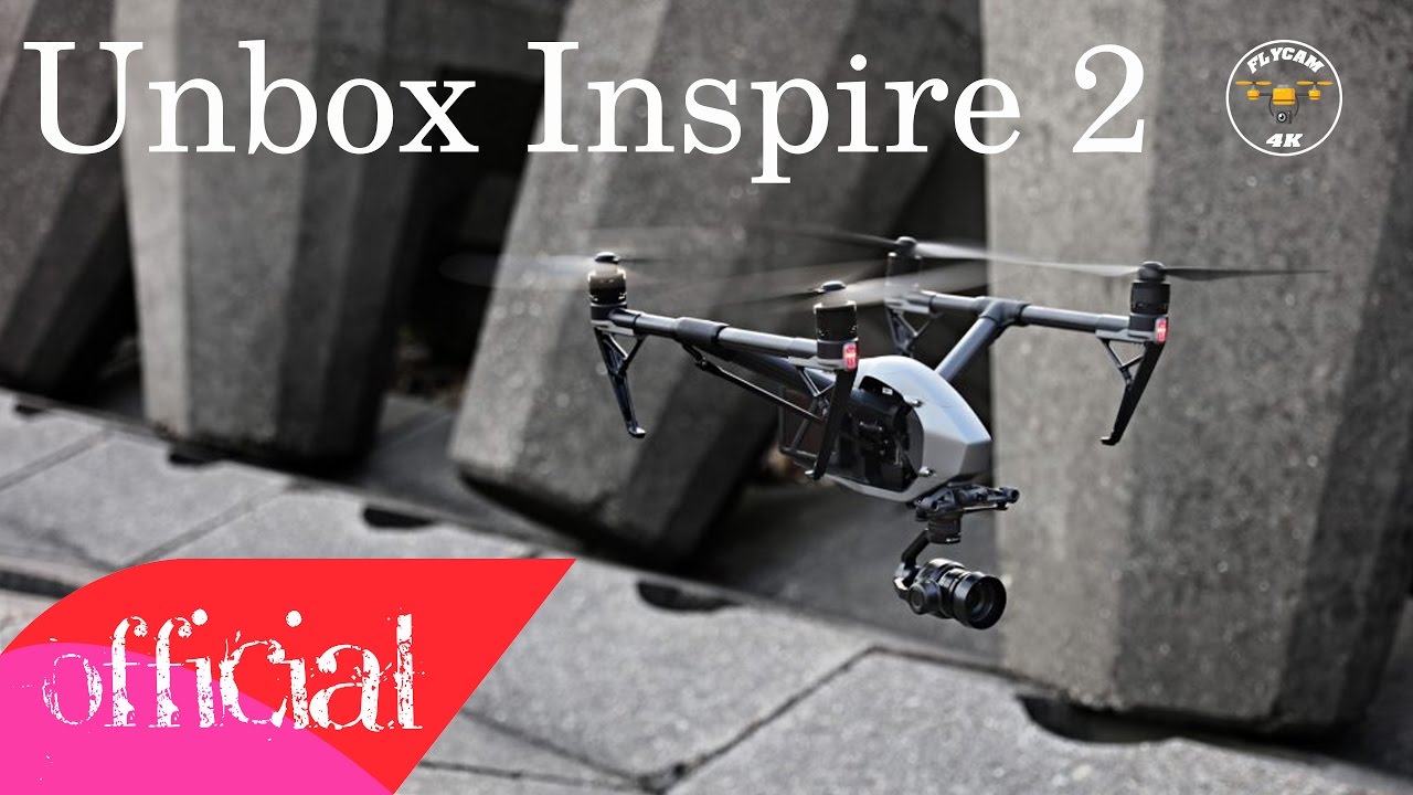 Mở hộp và đánh giá sơ qua về DJI Inspire 2