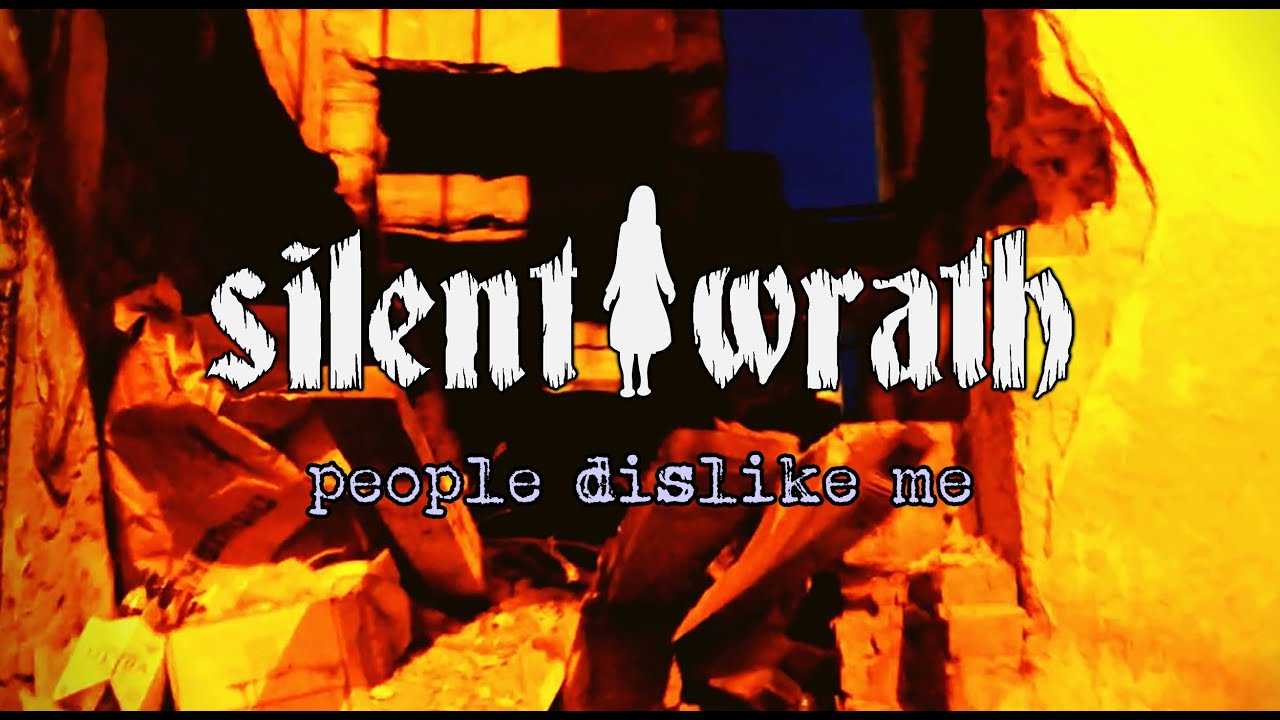Silent wrath - People dislike me (promo)