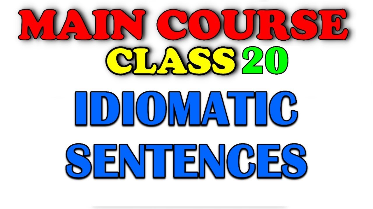 MAIN COURSE CLASS 20 || SOME IDEOMATIC SENTENCES- HIMMAT SIR CLASSES